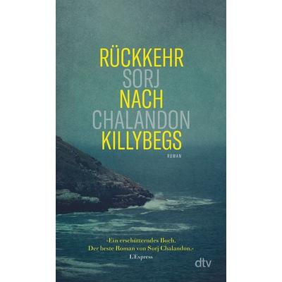 Rückkehr nach Killybegs, Taschenbuch von Sorj Chalandon, dtv, 978-3-423-14828-3