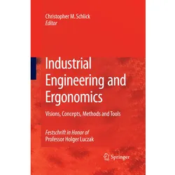 Industrial Engineering and Ergonomics, Fachbücher von Christopher M. Schlick