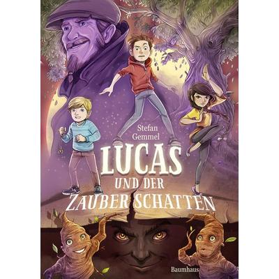 Lucas und der Zauberschatten, Gebundene Ausgabe von Stefan Gemmel, Baumhaus