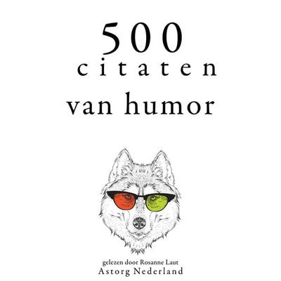 500 citaten van humor - Oscar Wilde,Groucho Marx,George Bernard Shaw,Woody Allen,Albert Einstein, Audio, 9782821156876