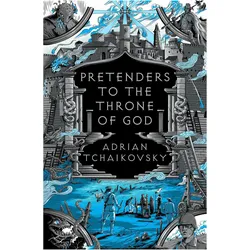 Pretenders to the Throne of God, Belletristik von Adrian Tchaikovsky