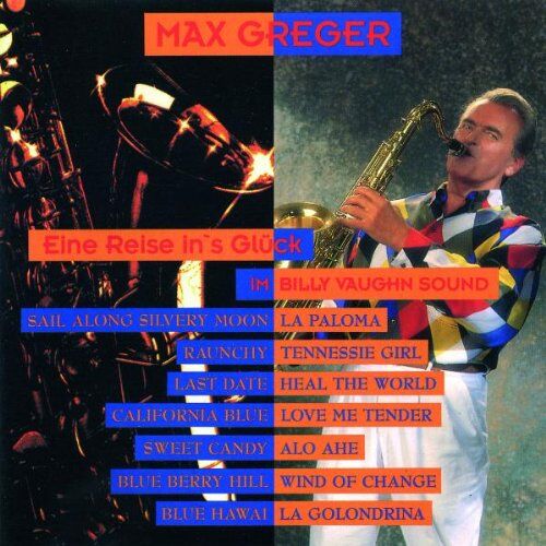 Max Greger - Eine Reise in'S Glück - Preis vom 30.09.2026 22:30:23 h