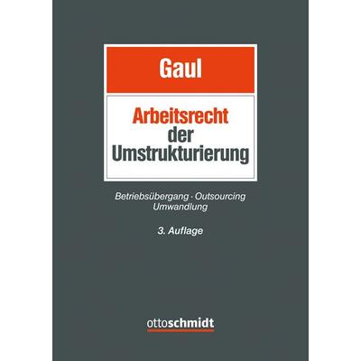 Das Arbeitsrecht der Umstrukturierung, Gebundene Ausgabe von Charlotte Beck,Philipp Bollacher,Andrea Bonanni,Sebastian Roloff,Patrick Mückl, Verlag