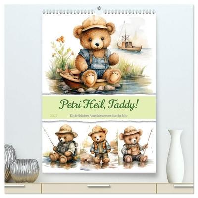 Petri Heil, Taddy! (hochwertiger Premium Wandkalender 2027 DIN A2 hoch), Kunstdruck in Hochglanz