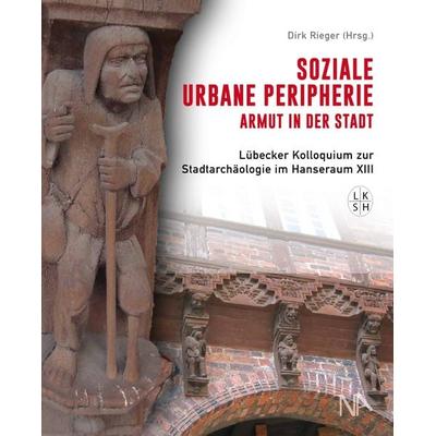 Soziale urbane Peripherie: Armut in der Stadt, Gebundene Ausgabe von , Nünnerich-Asmus Verlag, 978-3-96176-333-7