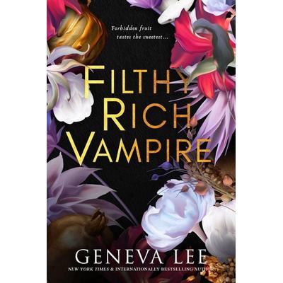 Filthy Rich Vampire, Taschenbuch von Geneva Lee, Little, Brown Books for Young Readers