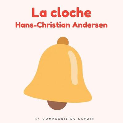 La cloche - Hans Christian Andersen, Audio, 9782821183339