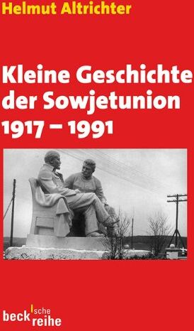 Helmut Altrichter - Kleine Geschichte der Sowjetunion 1917-1991 - Preis vom 30.09.2026 09:01:18 h