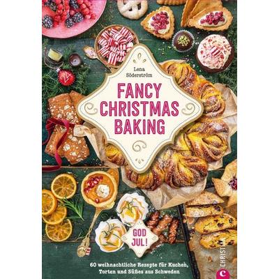 Fancy Christmas Baking, Gebundene Ausgabe von Lena Söderström, Christian, 978-3-95961-816-8