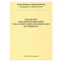 Geschichte der Editionsverfahren vom Altertum bis zur Gegenwart im Überblick, Fachbücher von Hans Roloff