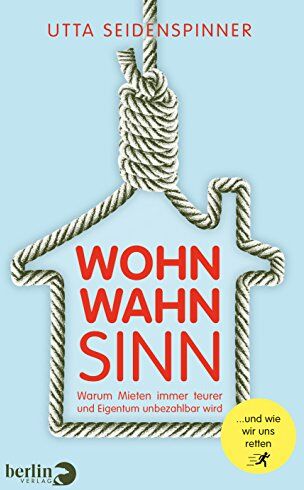 Utta Seidenspinner - Wohnwahnsinn: Warum Mieten immer teurer und Eigentum unbezahlbar wird - Preis vom 09.10.2026 07:28:09 h