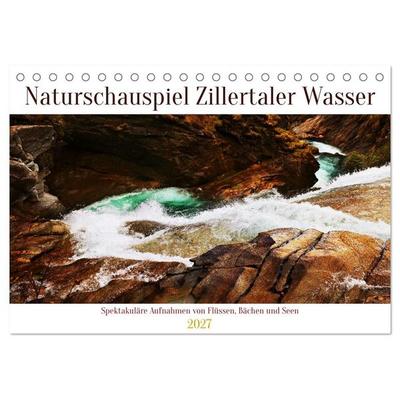 Naturschauspiel Zillertaler Wasser (Tischkalender 2027 DIN A5 quer), CALVENDO Monatskalender