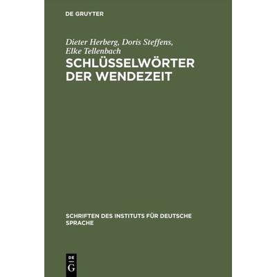 Schlüsselwörter der Wendezeit, Gebundene Ausgabe von Dieter Herberg,Doris Steffens,Elke Tellenbach, De Gruyter, 978-3-11-015398-9