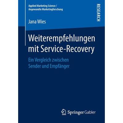 Weiterempfehlungen mit Service-Recovery, Taschenbuch von Jana Wies, Springer Fachmedien Wiesbaden GmbH, 978-3-658-22062-4