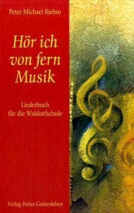 Peter-Michael Riehm - Hör ich von fern Musik: Liederbuch für die Waldorfschule - Preis vom 11.10.2026 15:43:13 h