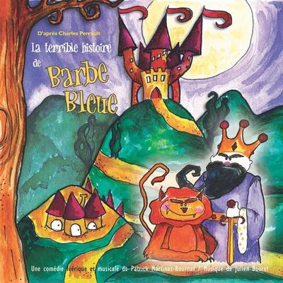 La Terrible histoire de Barbe Bleue - Patrick M. Bournat, Audio, 9782821100572