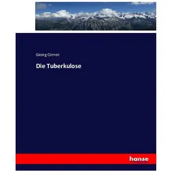 Die Tuberkulose, Fachbücher von Georg Cornet