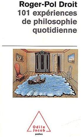 Roger-Pol Droit - 101 expériences de philosophie quotidienne - Preis vom 15.10.2026 23:06:25 h