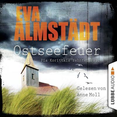 Ostseefeuer - Pia Korittkis zehnter Fall - Kommissarin Pia Korittki 10 - Eva Almstädt, Audio, 9783838776361