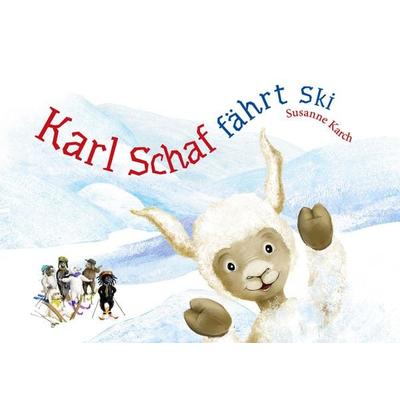 Karl Schaf fährt Ski, Taschenbuch von Susanne Karch, BoD – Books on Demand, 978-3-7557-3755-1
