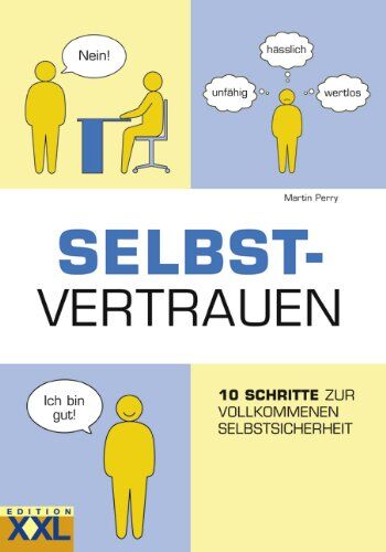 Martin Perry - Selbstvertrauen: 10 Schritte zur vollkommenen Selbstsicherheit - Preis vom 30.09.2026 09:01:18 h