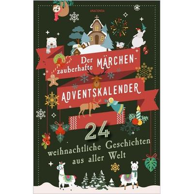 Der zauberhafte Märchen-Adventskalender. 24 weihnachtliche Geschichten aus aller Welt