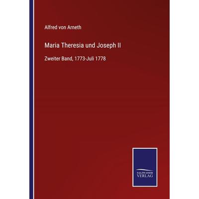 Maria Theresia und Joseph II, Taschenbuch von , BoD - Books on Demand, 978-3-7525-3828-1
