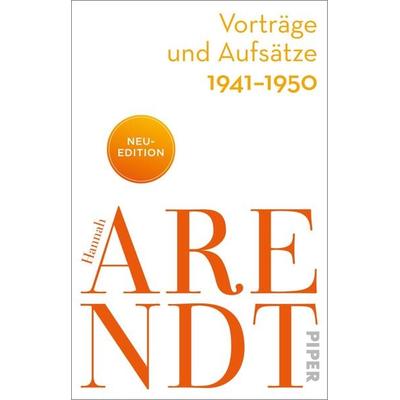 Vorträge und Aufsätze 1941–1950, Taschenbuch von Hannah Arendt, Piper Taschenbuch, 978-3-492-32091-7