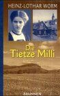 Heinz-Lothar Worm - Die Tietze Milli - Preis vom 09.10.2026 07:28:09 h