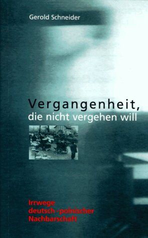 Gerold Schneider - Vergangenheit, die nicht vergehen will - Preis vom 09.10.2026 07:28:09 h