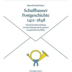 Schaffhauser Postgeschichte 1411848, Sachbücher von Hans Konrad Peyer