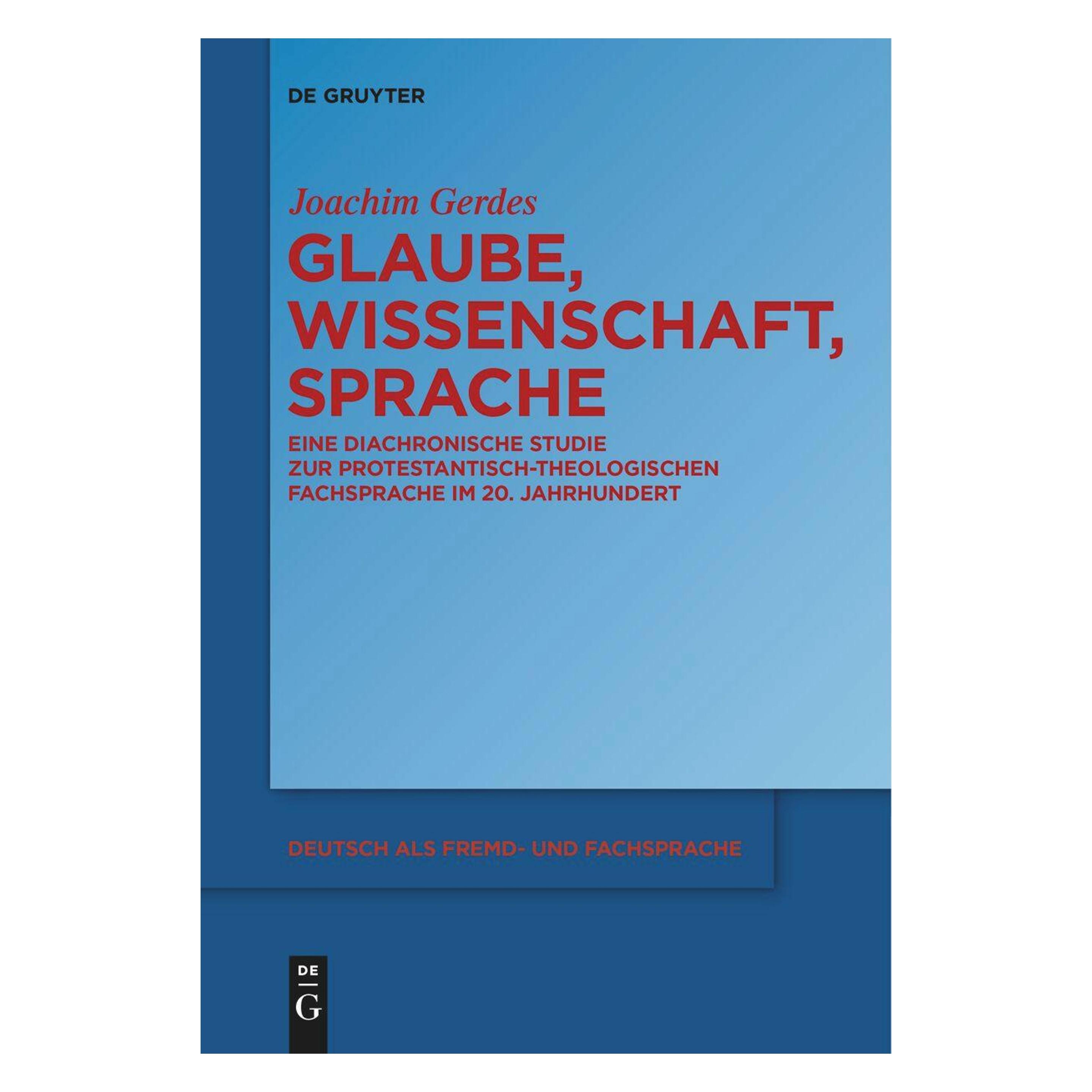 De Gruyter Glaube, Wissenschaft, Sprache (Deutsch, Joachim Gerdes, 2024) (47085554)