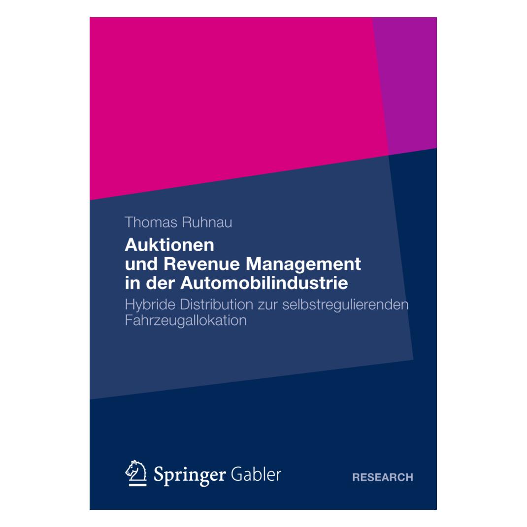 Springer Auktionen und Revenue Management in der Automobilindustrie (Deutsch, Softcover, Thomas Ruhnau) (55503849)