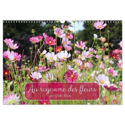 Au royaume des fleurs (Calendrier mural 2027 DIN A3 vertical), CALVENDO calendrier mensuel