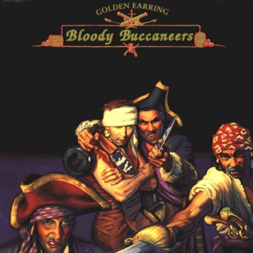 Golden Earring - Bloody Buccaneers - Preis vom 10.10.2026 11:48:34 h