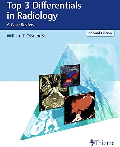 O'Brien, William T. - Top 3 Differentials in Radiology: A Case Review - Preis vom 09.10.2026 07:28:09 h