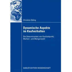 Dynamische Aspekte im Kaufverhalten, Fachbücher von Christine Ebling