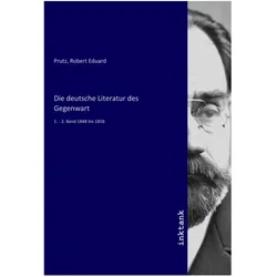 Die deutsche Literatur des Gegenwart, Fachbücher von Robert Eduard Prutz