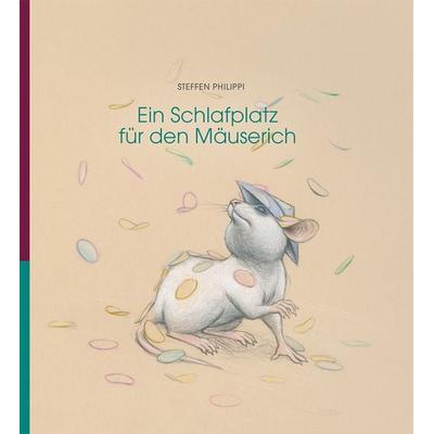 Ein Schlafplatz für den Mäuserich, Gebundene Ausgabe von Steffen Philippi, Ess, Matthias, 978-3-945676-63-9