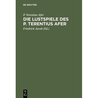 Die Lustspiele des P. Terentius Afer, Gebundene Ausgabe von P. Terentius Afer, De Gruyter, 978-3-11-111932-8