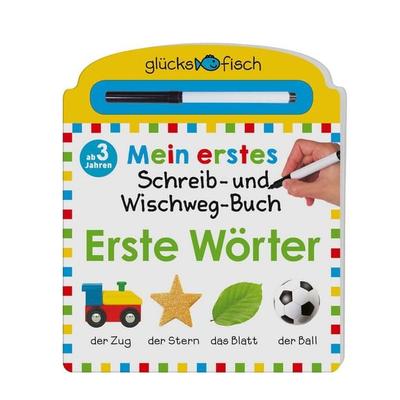 Glücksfisch: Mein erstes Schreib-und Wegwisch-Buch: Erste Wörter, Gebundene Ausgabe von , Fischer Sauerländer, 978-3-7373-5847-7