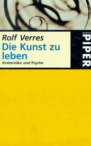 Rolf Verres - Die Kunst zu leben. Krebsrisiko und Psyche. - Preis vom 05.10.2026 03:47:11 h