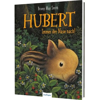 Hubert, Gebundene Ausgabe von Briony May Smith, Esslinger in der Thienemann-Esslinger Verlag GmbH