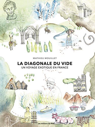 La diagonale du vide : un voyage exotique en France - Preis vom 30.09.2026 09:01:18 h