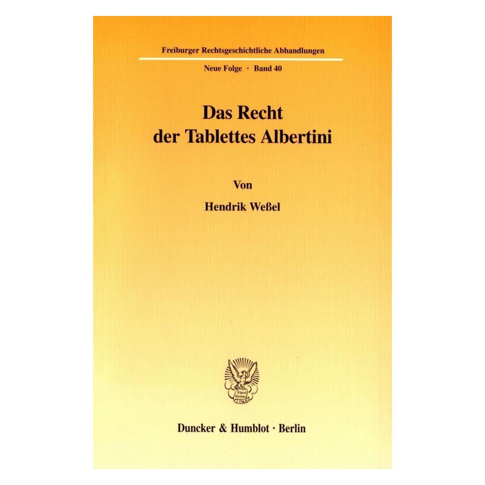 Duncker & Humblot Das Recht der Tablettes Albertini. (Deutsch, Softcover, Hendrik Wessel) (55272027)