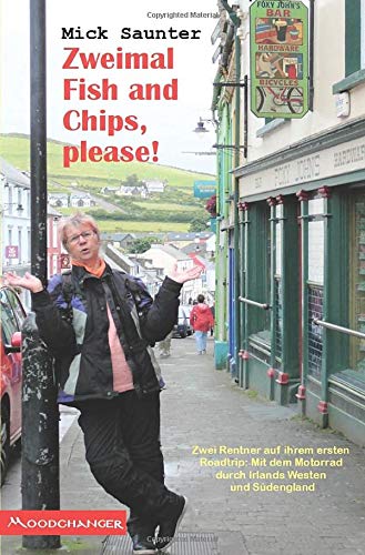 Saunter Mick - Zweimal Fish and Chips, please!: Zwei Rentner auf ihrem ersten Roadtrip: Mit dem Motorrad durch Irlands Westen und Südengland - Preis vom 10.10.2026 11:48:34 h