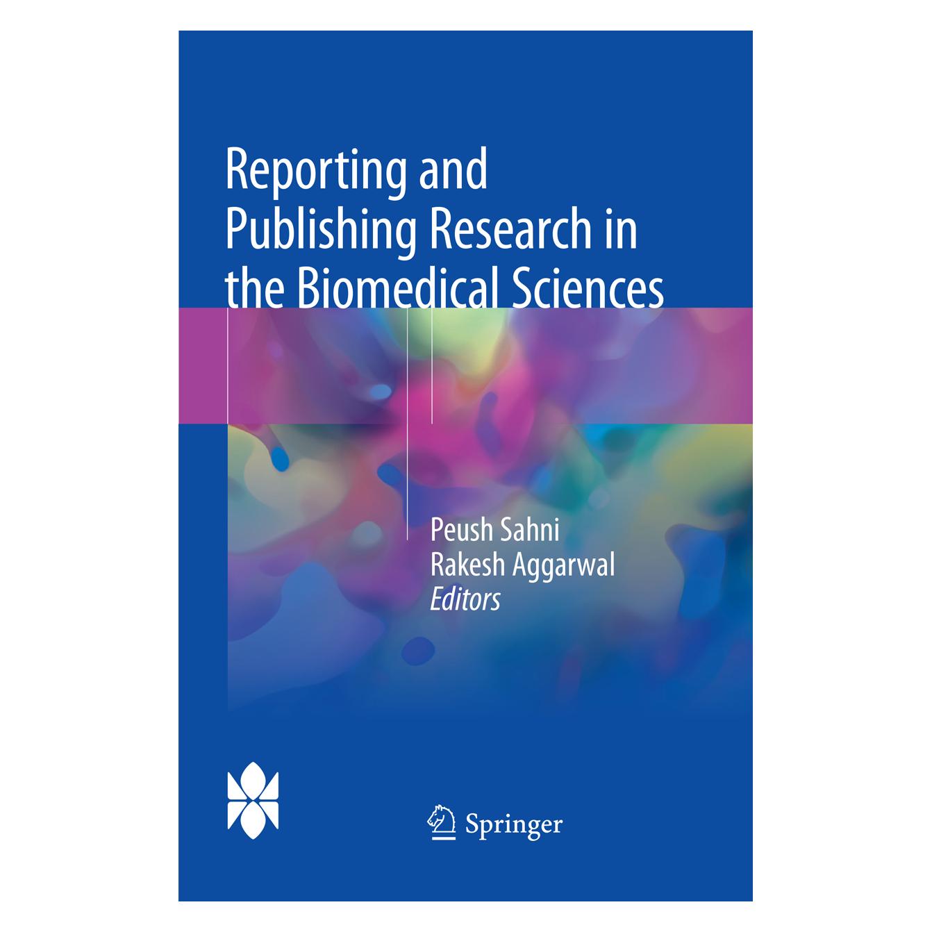 Springer Reporting and Publishing Research in the Biomedical Sciences (Englisch, Softcover, Peush Sahni, Rakesh Aggarwal) (56093165)