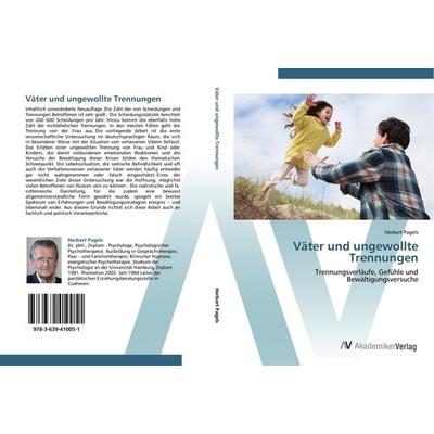Väter und ungewollte Trennungen, Taschenbuch von Herbert Pagels, AV Akademikerverlag, 978-3-639-41005-1