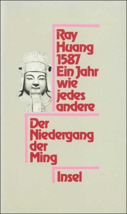 Ray Huang - 1587. Ein Jahr wie jedes andere: Der Niedergang der Ming - Preis vom 05.10.2026 03:47:11 h