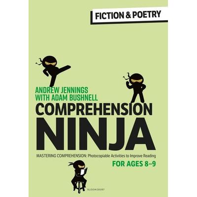 Comprehension Ninja for Ages 8-9: Fiction & Poetry, Taschenbuch von Andrew Jennings,Adam Bushnell, Bloomsbury Academic, 978-1-4729-8987-1
